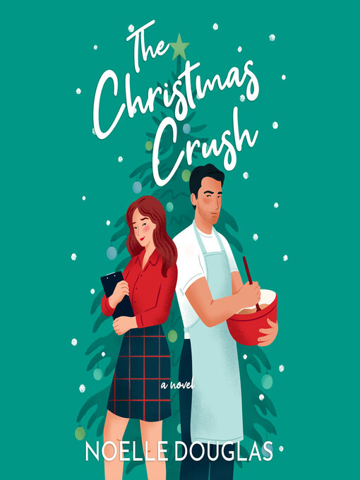 Title details for The Christmas Crush by Noelle Douglas - Wait list